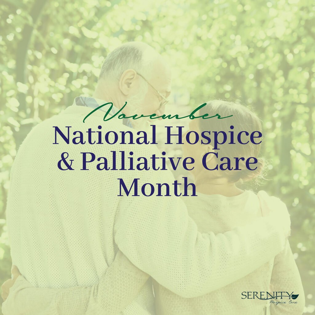 National Hospice and Palliative Care Month Serenity Hospice